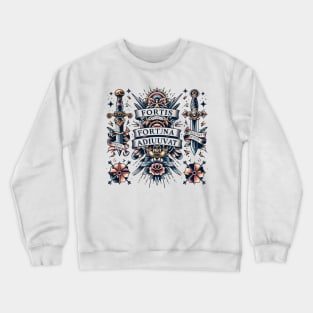 Fortis Fortuna Adiuvat Crewneck Sweatshirt